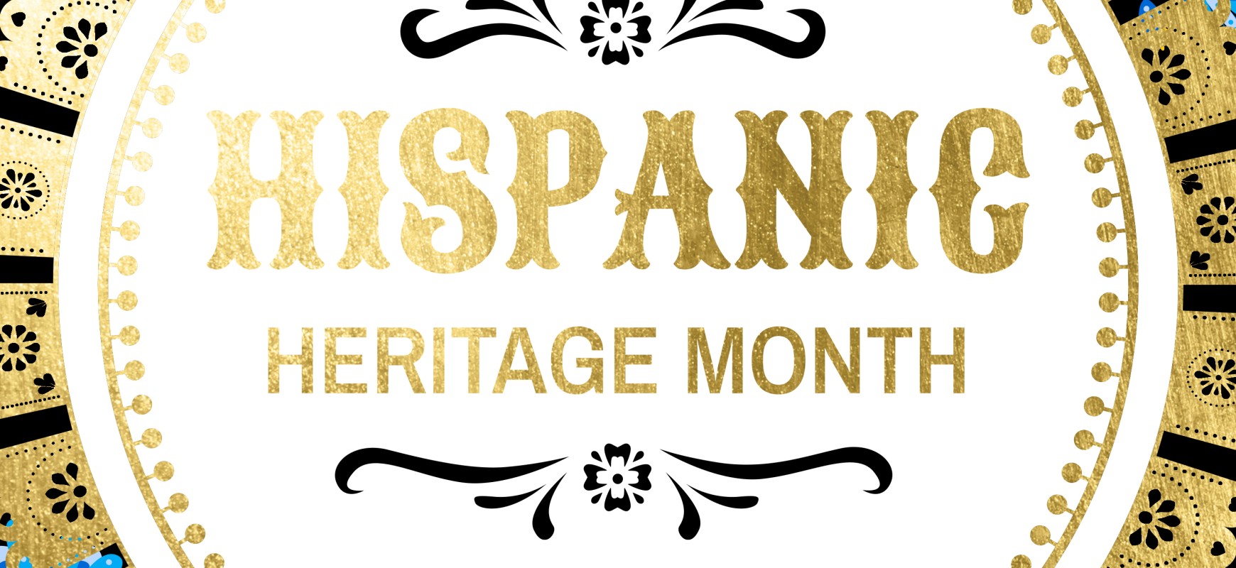 Celebrating National Hispanic Heritage Month